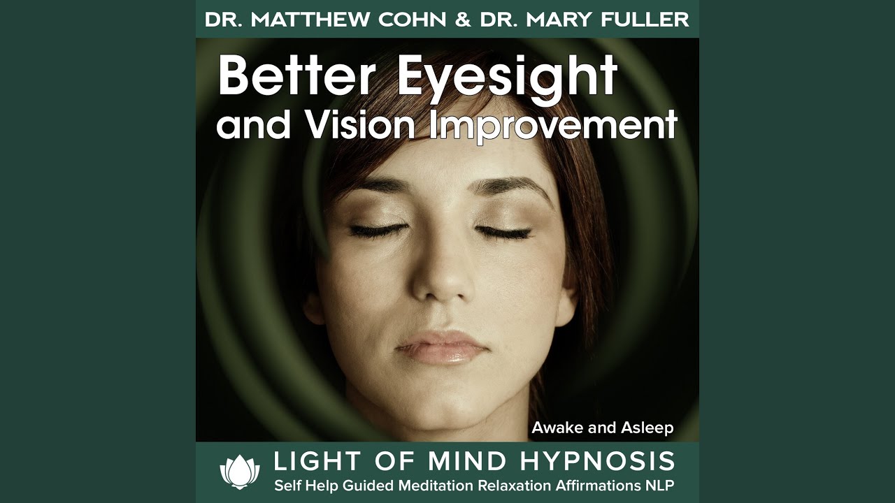 Better Eyesight and Vision Improvement Light of Mind Hypnosis