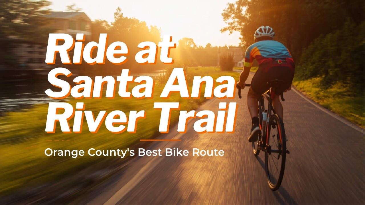 Orange County's Easiest Bike Route: Santa Ana River Trail