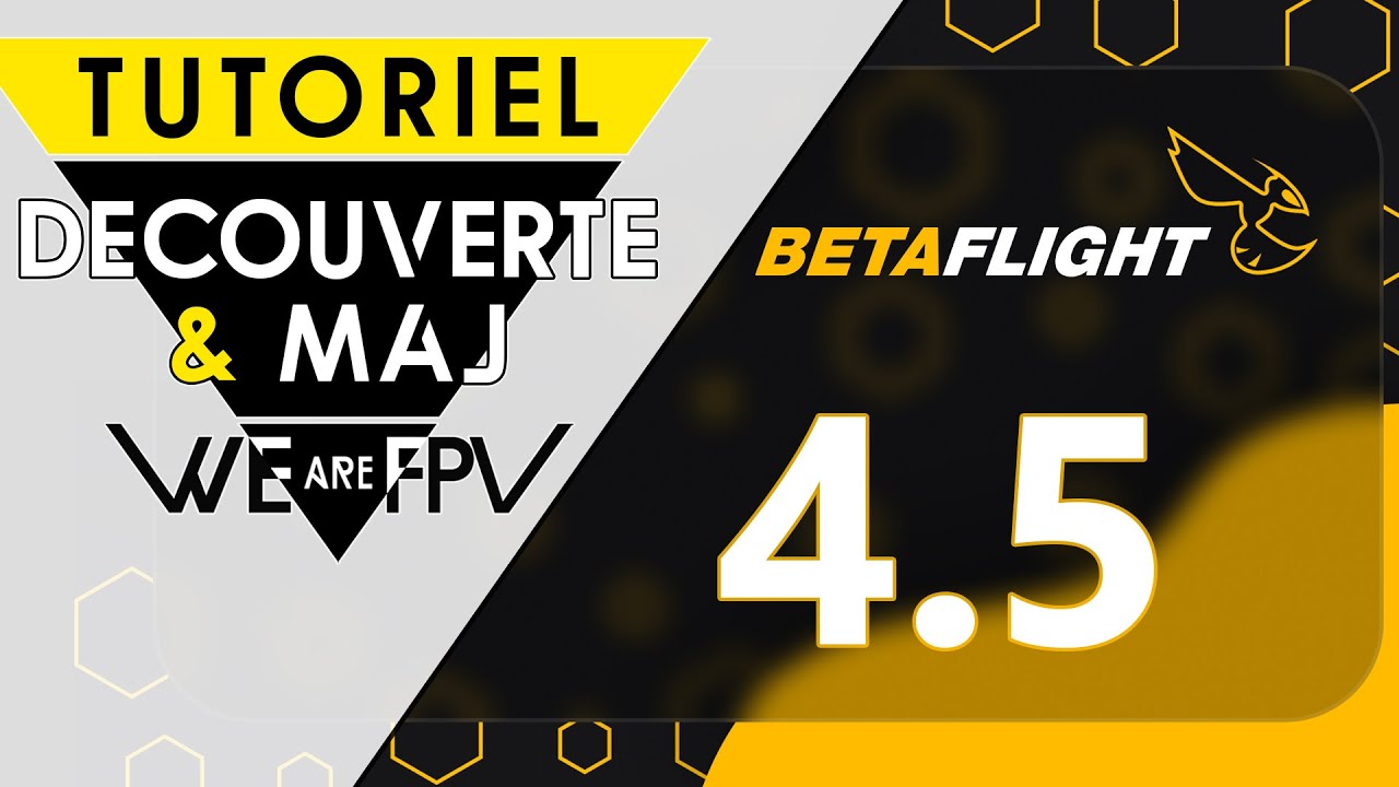 Betaflight 4.5 : Quoi de neuf ?