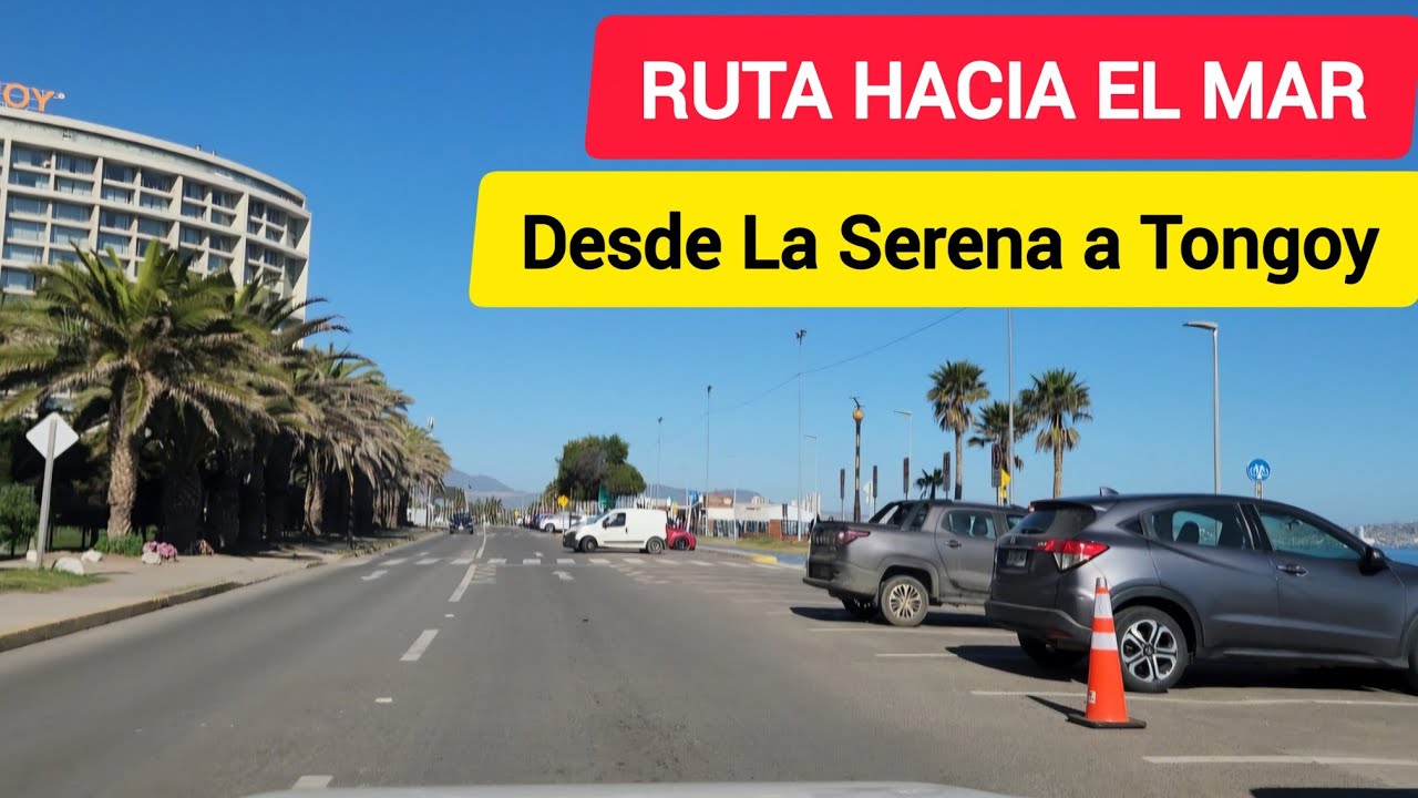 COMO LLEGAR a Tongoy desde La Serena en 4K
