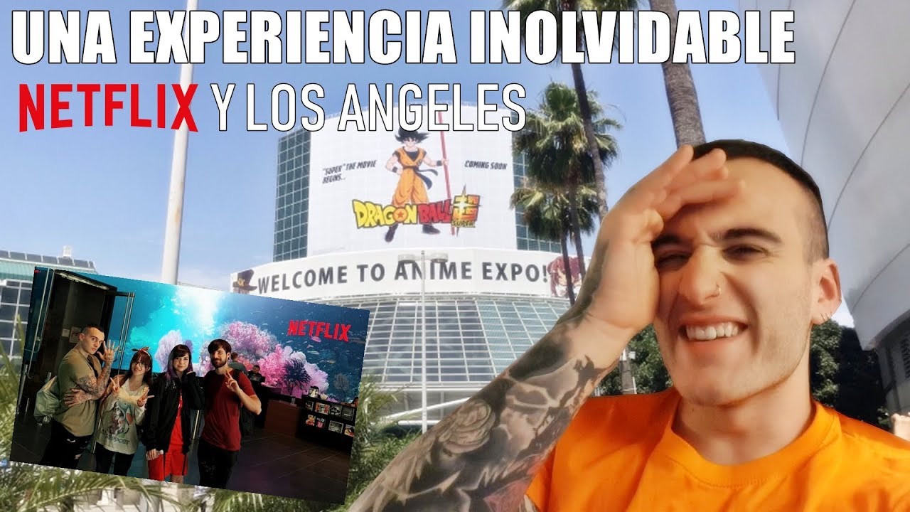 VLOG EN LOS ÁNGELES, COLABORANDO CON NETFLIX Y VISITANDO LA ANIME EXPO