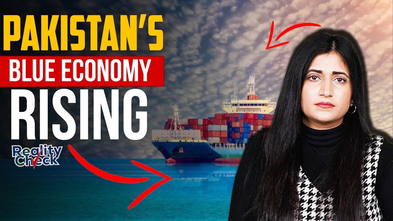 Pakistan&rsquo;s Blue Economy Rising | Reality Check | Pakistan Connect