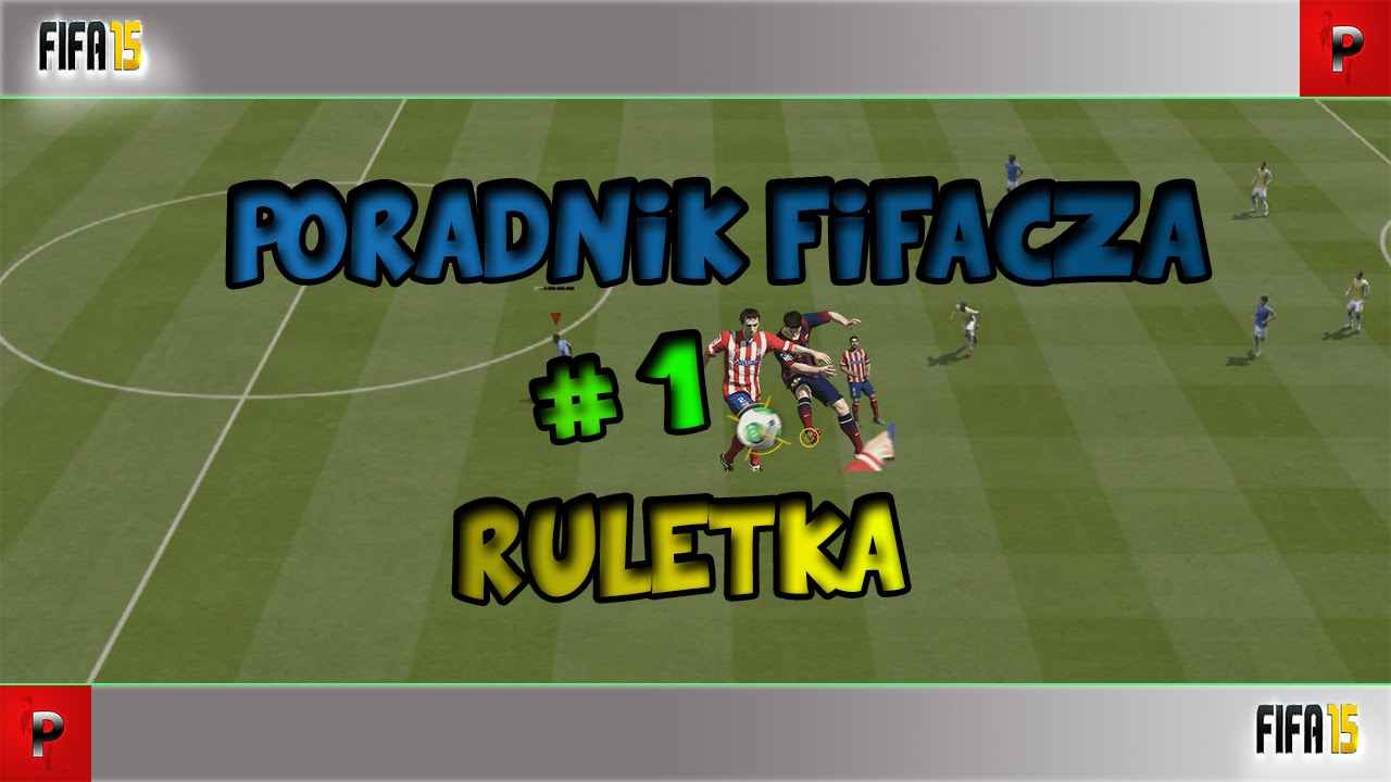 FIFA 15 - Poradnik Trik&oacute;w #1 Ruletka ★★★☆☆ | INSTRUKCJA | TUTORIAL