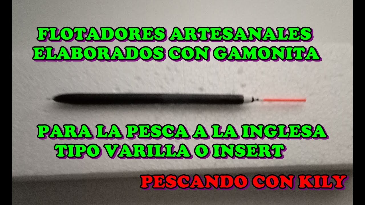 FABRICACIÓN ARTESANAL DE FLOTADORES PARA LA  PESCA A LA INGLESA TIPO VARILLA O INSERT