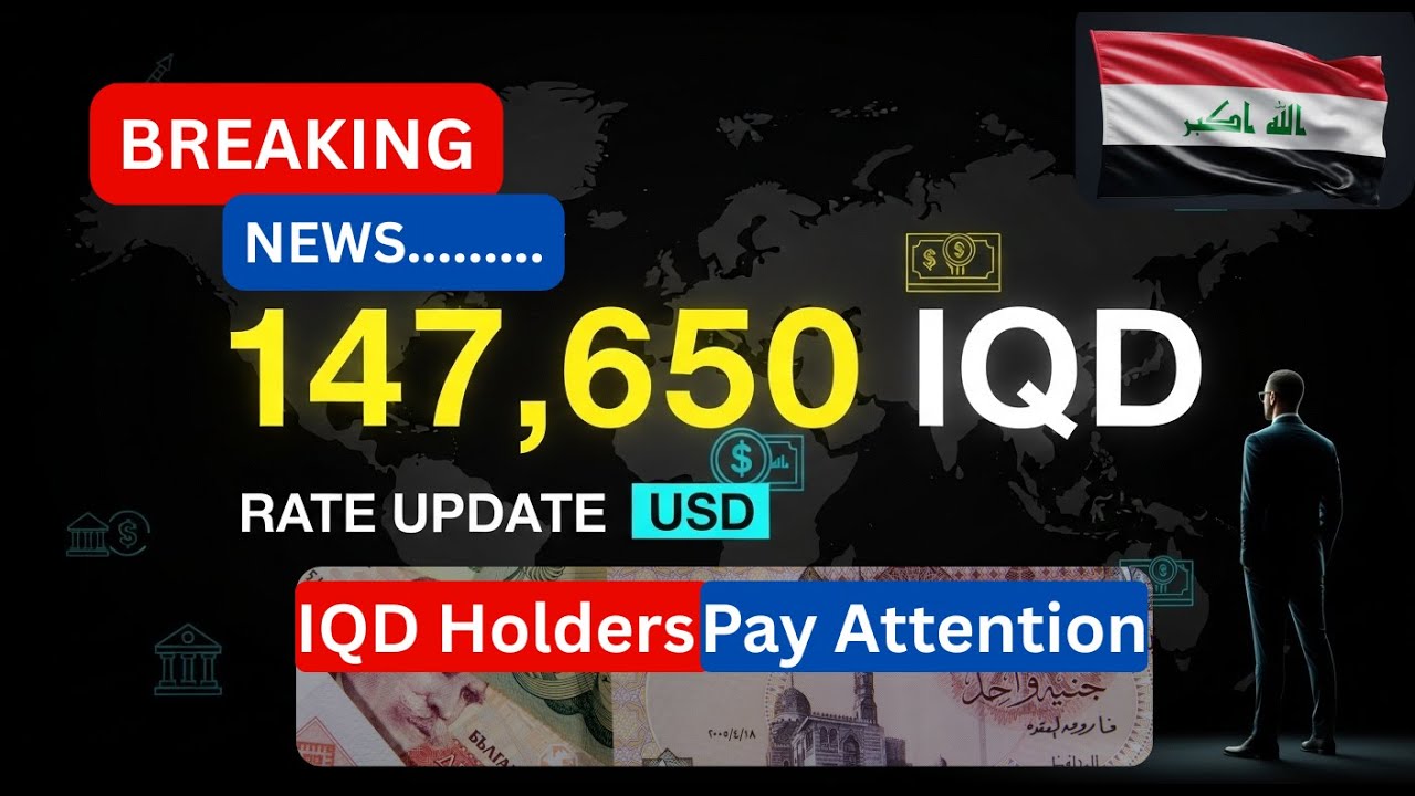 BREAKING: Iraqi Dinar Exchange Rate UPDATE - USD Hits 147,650 IQD (What Dinar Holders NEED to Know)