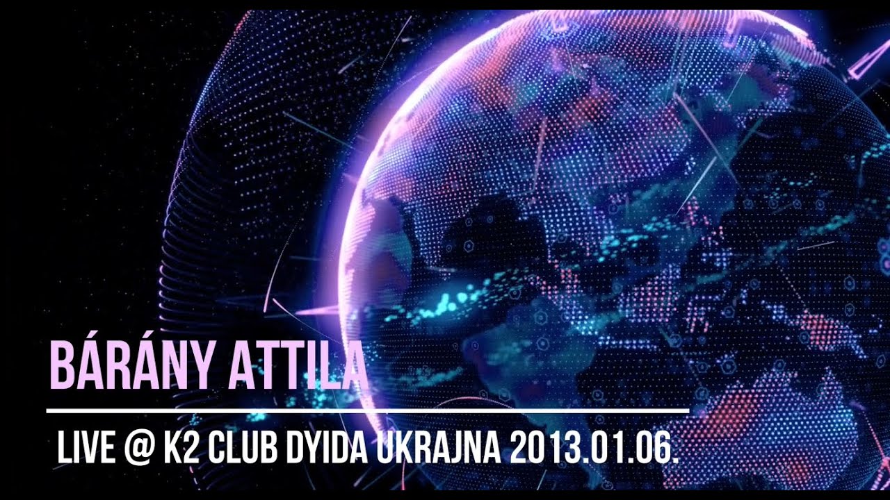Bárány Attila - Live @ K2 Club Dyida Ukrajna 2013.01.06.