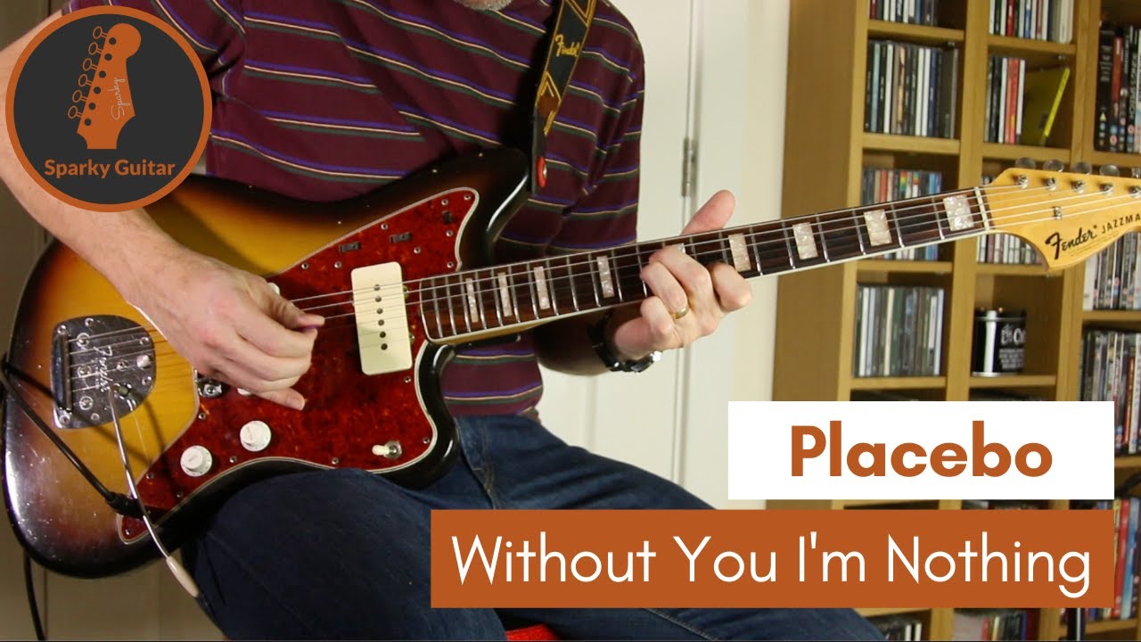 Without You I'm Nothing - Placebo (Guitar Cover #29)