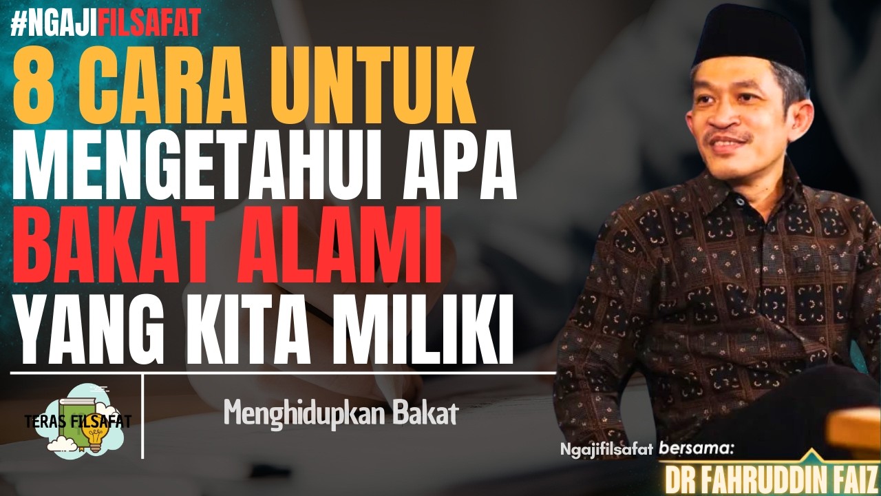 8 Cara Menghidupkan BAKAT Dalam Diri Kalian - Dr Fahruddin Faiz - Ngajifilsafat