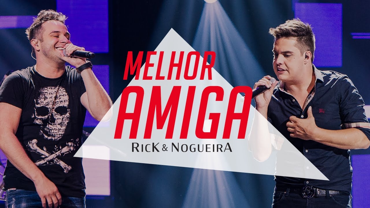 Rick e Nogueira - Melhor Amiga | DVD Uma História Pra Contar