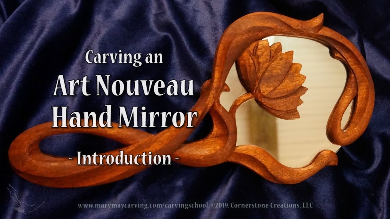 Carving an Art Nouveau Hand Mirror - Introduction