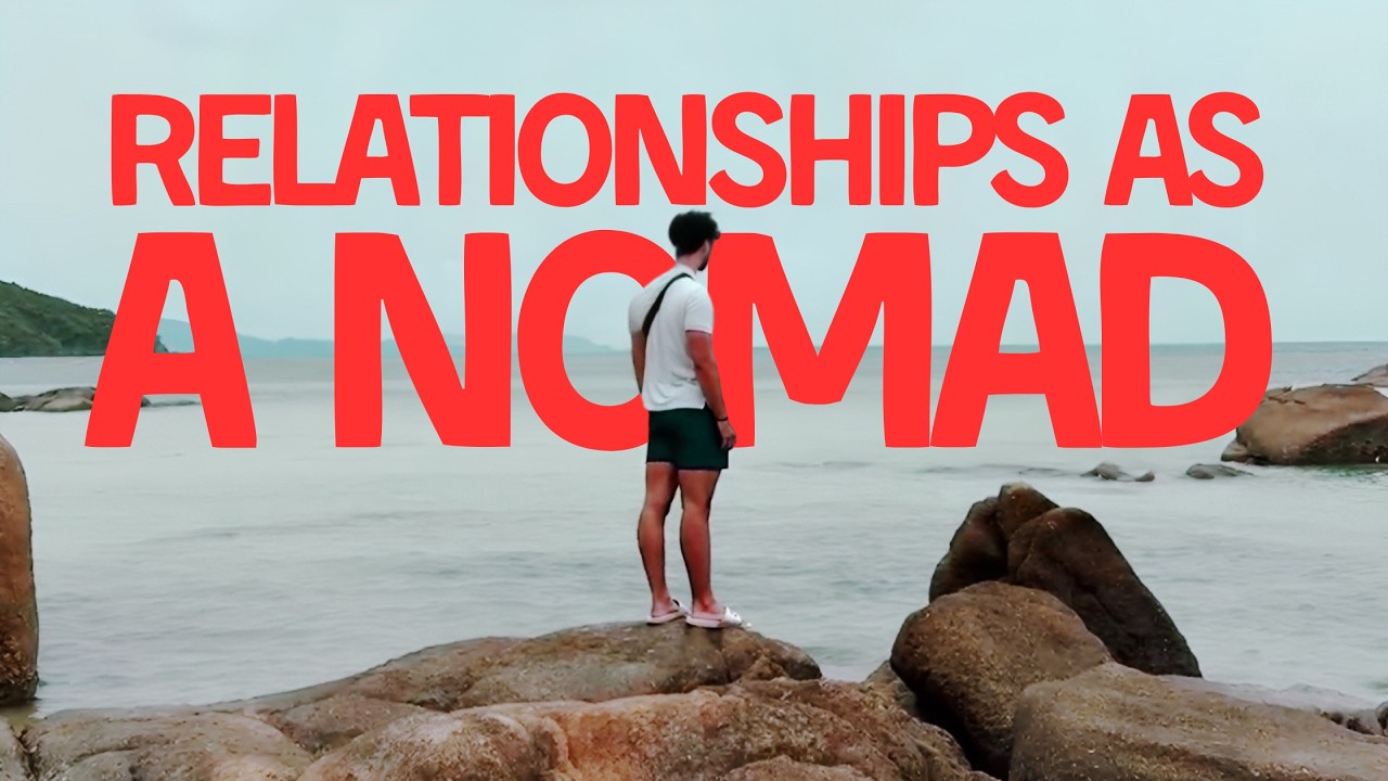 The Truth About Relationships as a Nomad Entrepreneur!