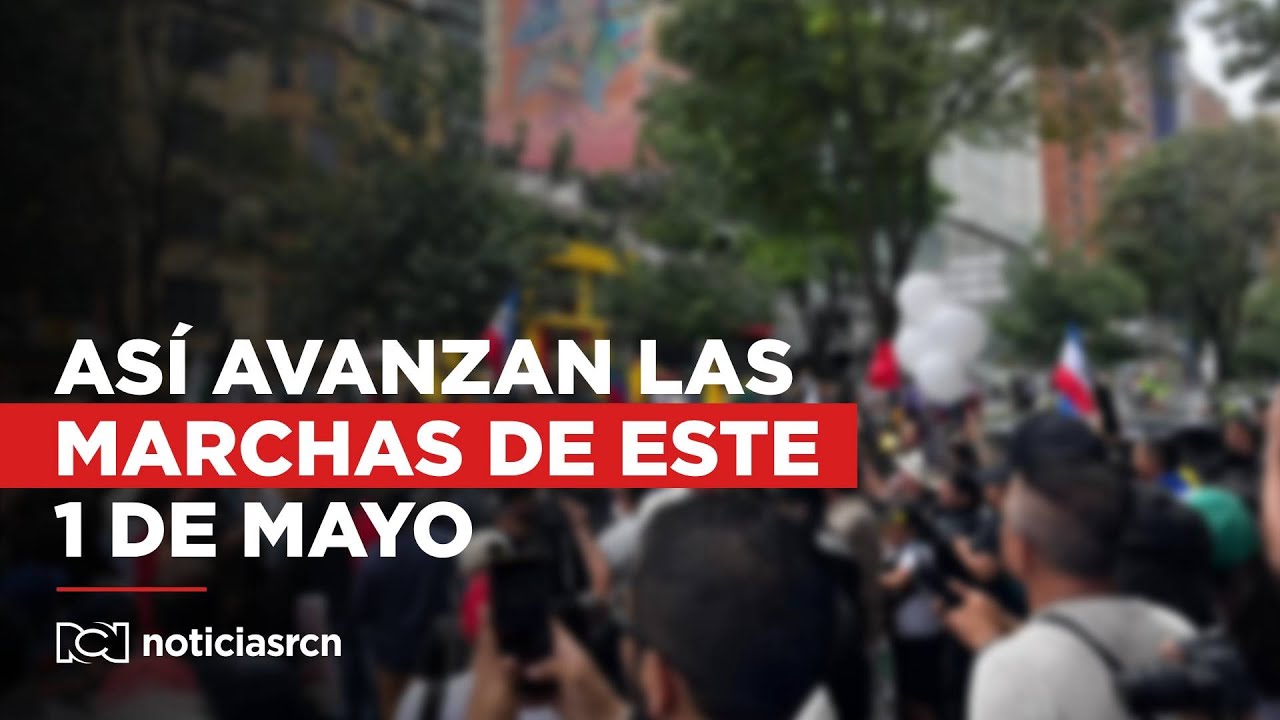 Siga el minuto a minuto de las marchas del 1 de mayo en Colombia