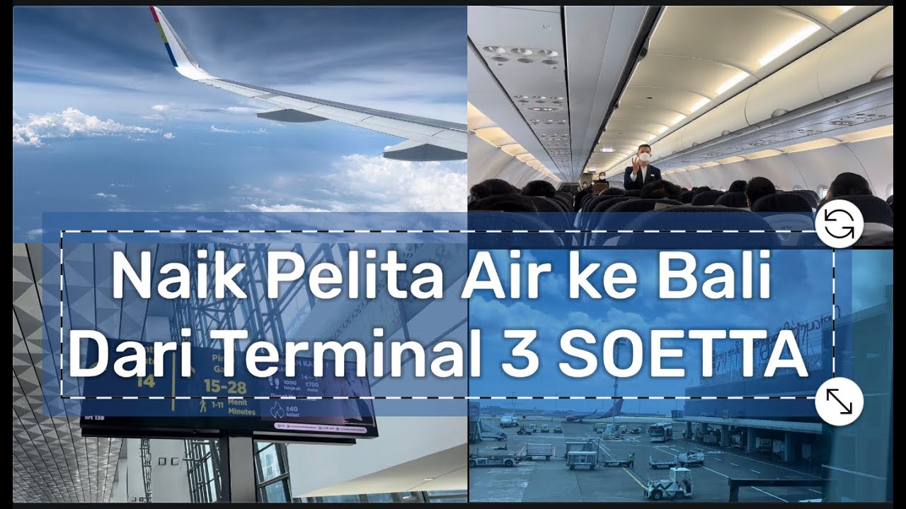 Review Naik Pesawat PELITA AIR ke Bali dari TERMINAL 3 SOETTA