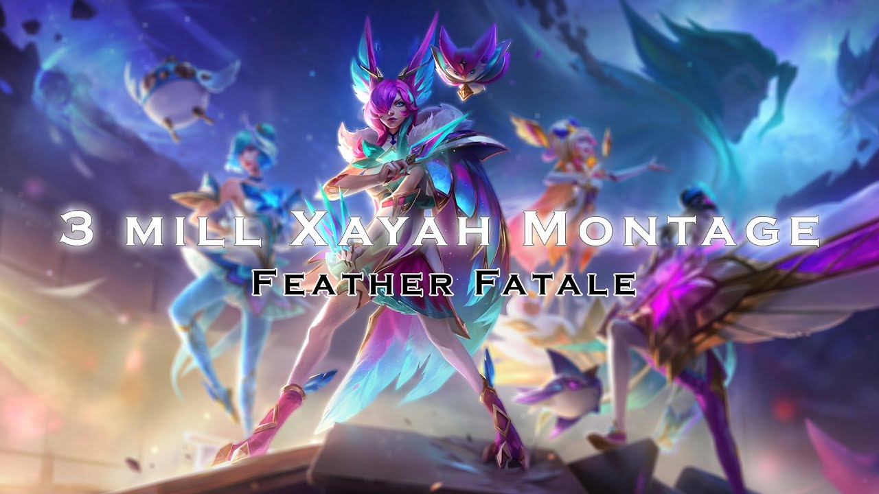 3 mill Diamond Xayah Montage [9]