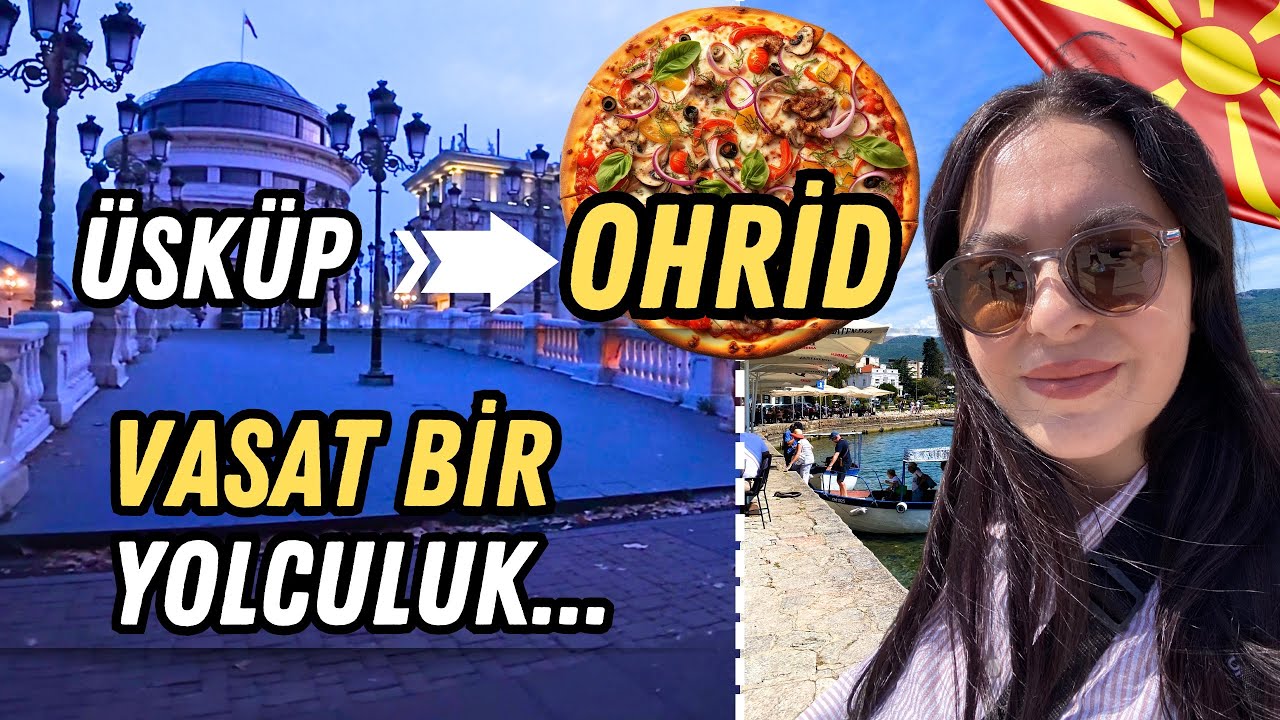 Üsküp’ten Ohrid’e Berbat Yolculuk 🇲🇰 