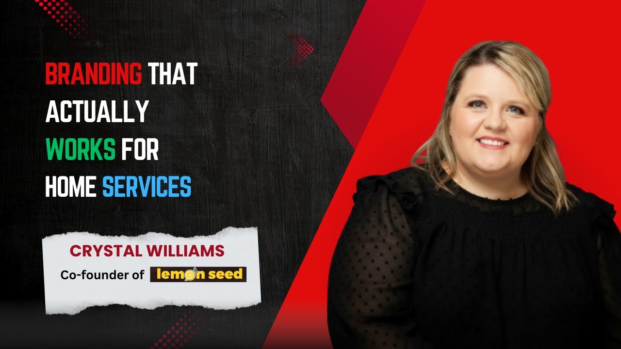 Is Your Home Services Branding Strategy DOOMED to Fail | Crystal Williams