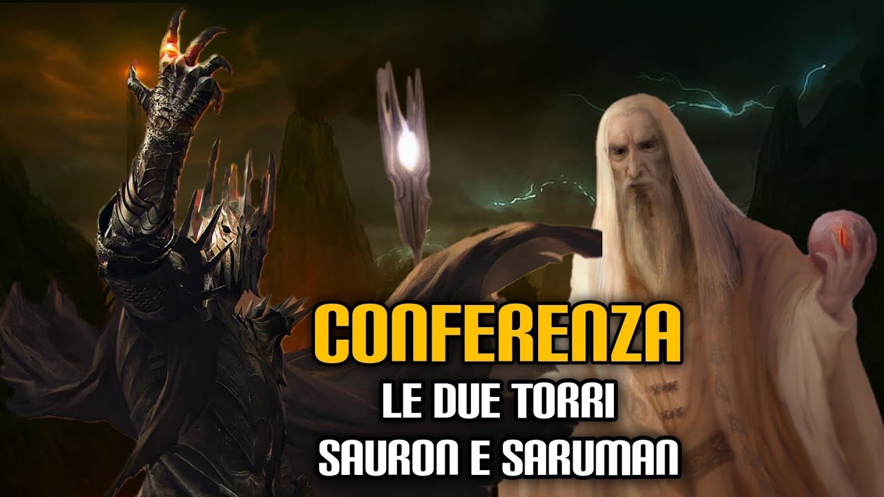 Conferenza: Le due torri - Sauron e Saruman
