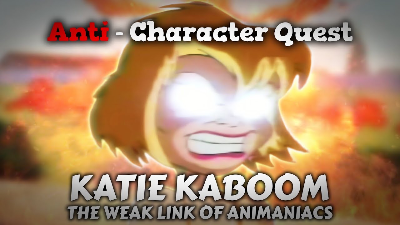Katie Kaboom: The Weak Link of Animaniacs