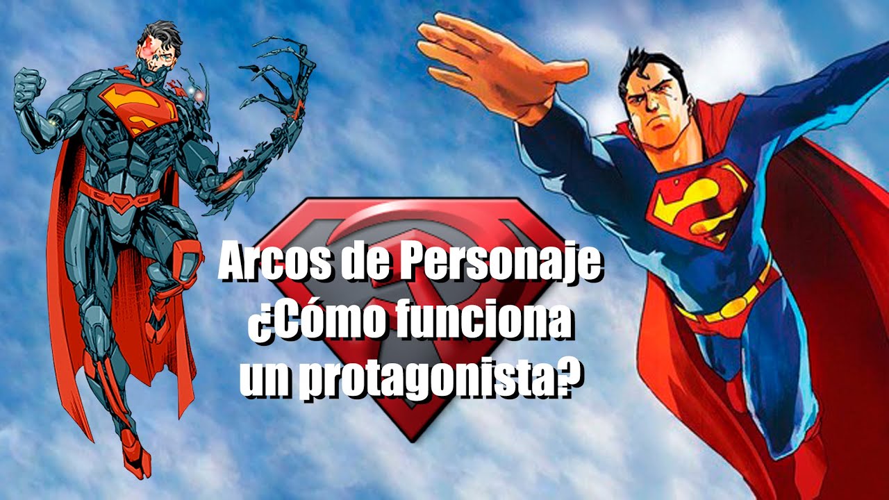 ¿Cómo funciona un arco de personaje? - Análisis con Superman
