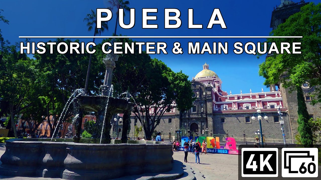 Puebla 🇲🇽 Centro Histórico y la Plaza Central [Recorrido en 4K]
