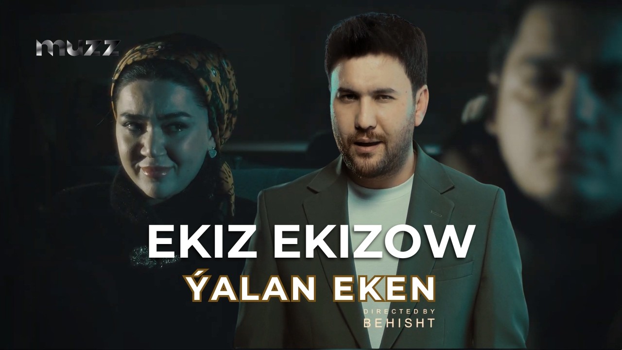 Ekiz Ekizow – Ýalan Eken (Official Video) | Turkmen Klip 2026