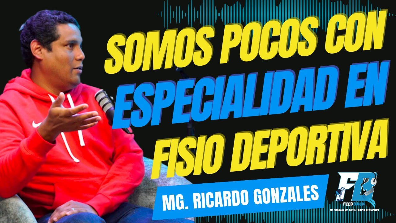 RiCARDO GONZALES - FISIOTERAPEUTA DEPORTES UPC - EN FEEDBACK
