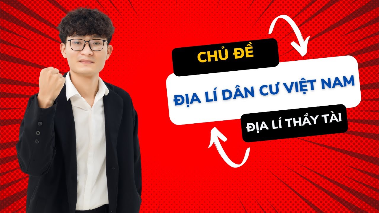 ĐỊA LÍ DÂN CƯ VIỆT NAM