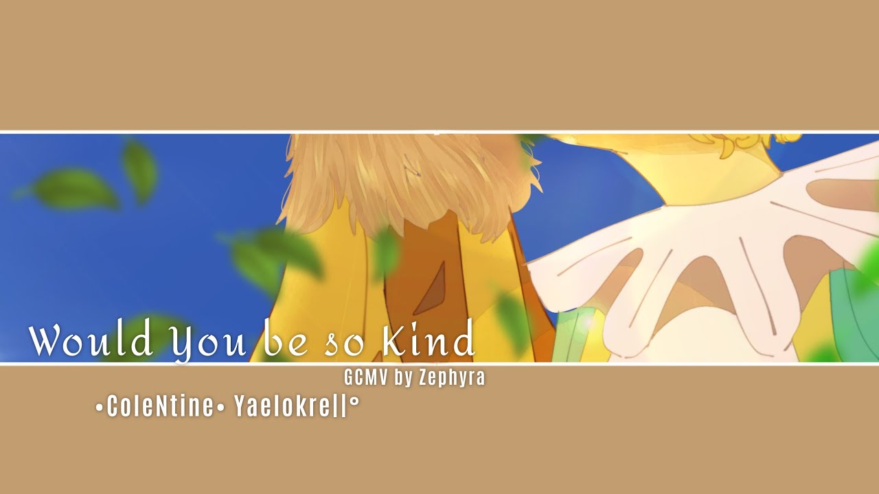 °Would you be so Kind°-Dodie||GCMV||by Zaphyra||Colentine||yaelokre||°•