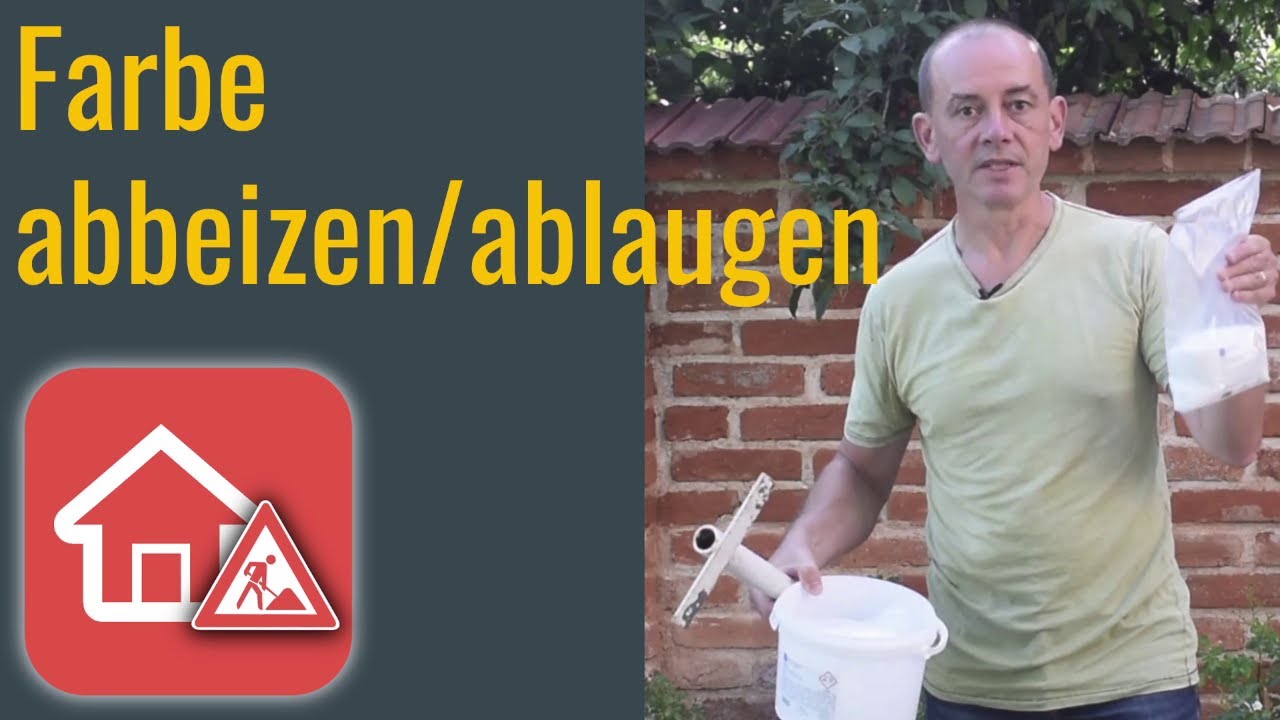 Farbe abbeizen / ablaugen mit Natronlauge - Heimwerker SPEZIAL