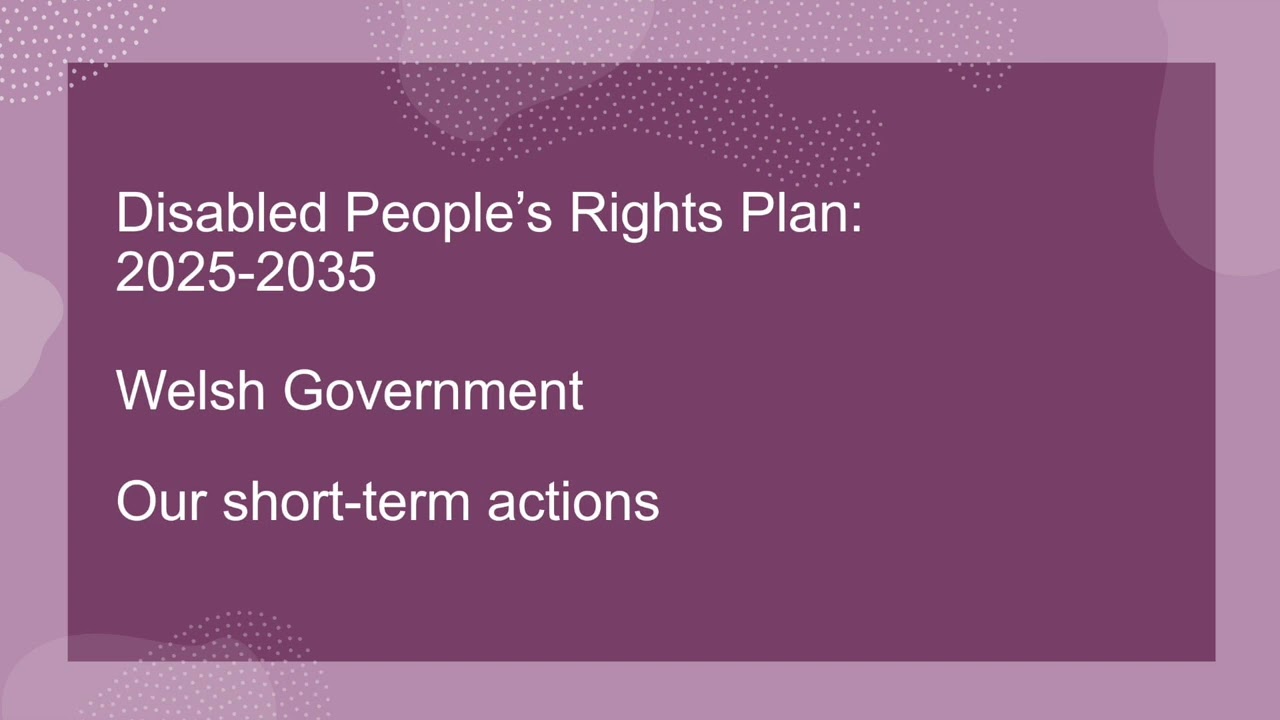 Disabled People’s Rights Plan 2025 to 2035: our short-term actions (audio version)