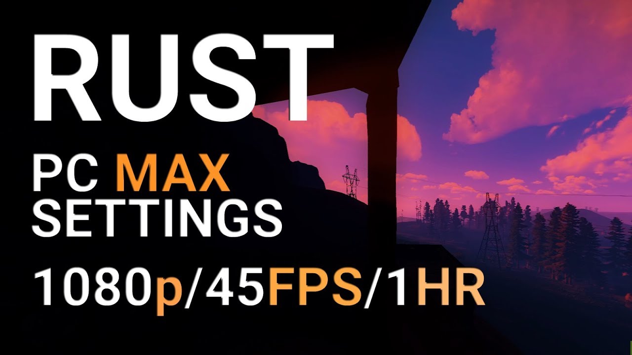 RUST &mdash; GTX 1080 Ti | PC MAX SETTINGS: 1080p/45FPS/1HR [SEPTEMBER 2017]