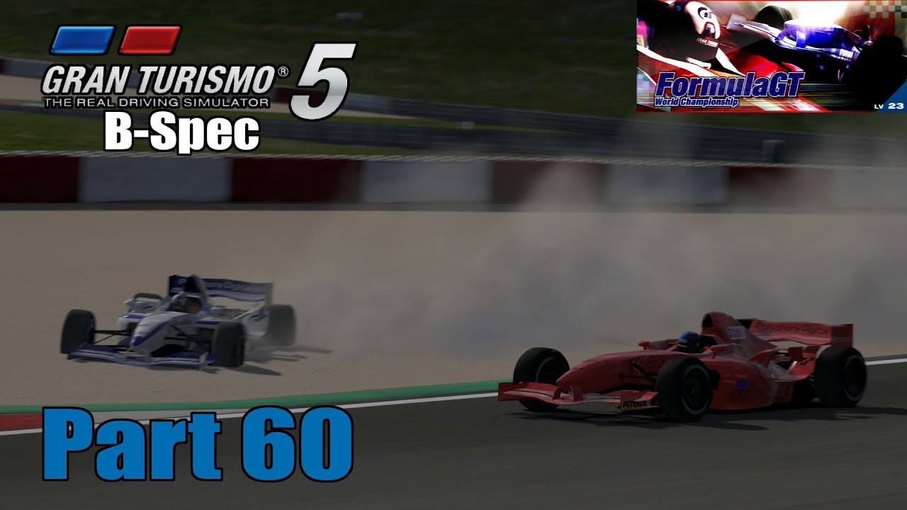 Let's Play Gran Turismo 5 [B-Spec]: Formula Gran Turismo World Championship (Part 60)