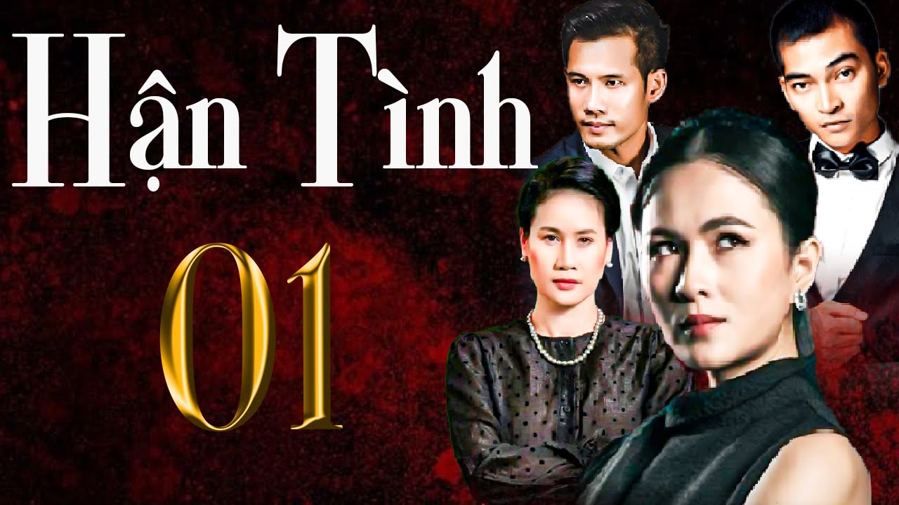 Phim Truyện 2025 | HẬN TÌNH Tập 1 | Phim Truyền Hình Việt Nam | Phim Tình Cảm Hay Nhất | Phim HTV