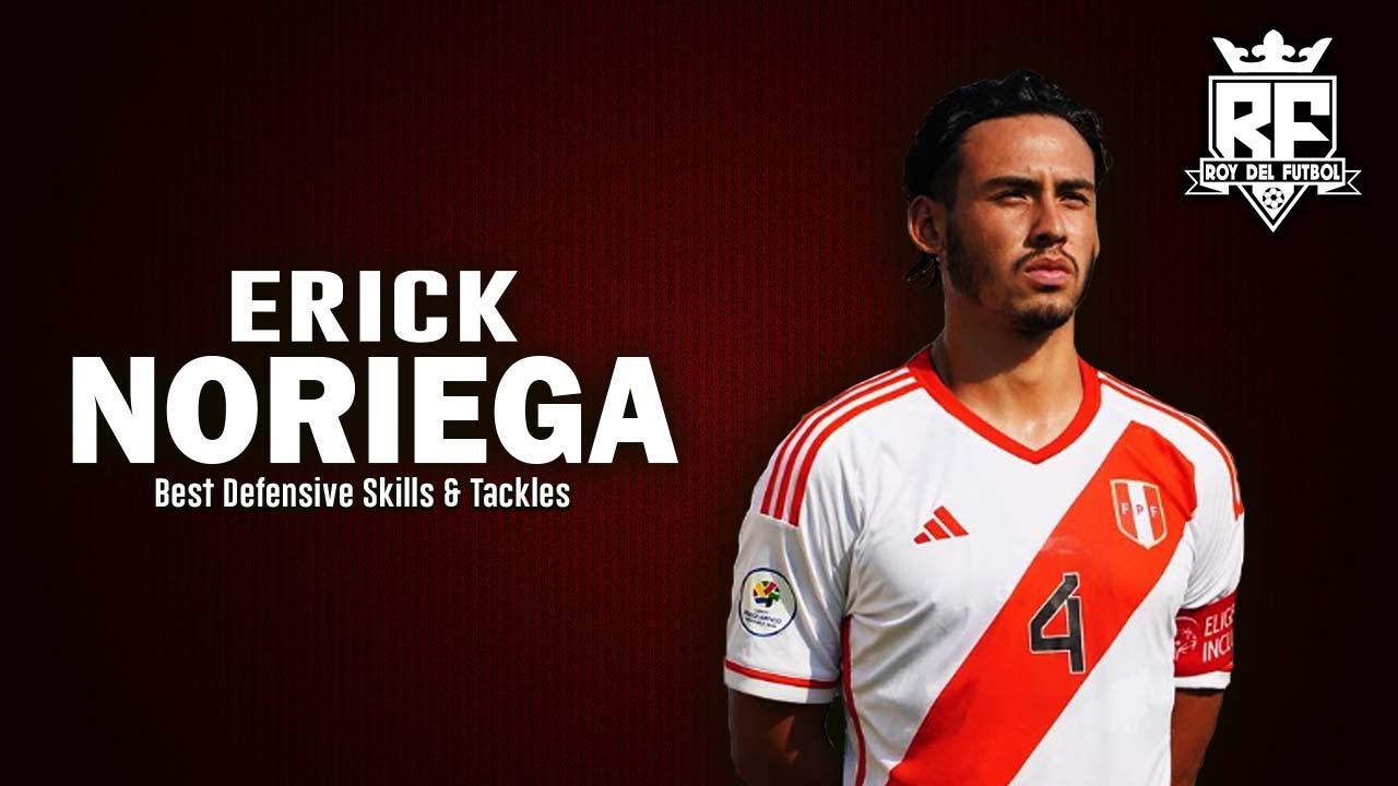 Erick Noriega 💎 Mejores Jugadas ᴴᴰ Best Skills Tackles ● Perú Sub 23