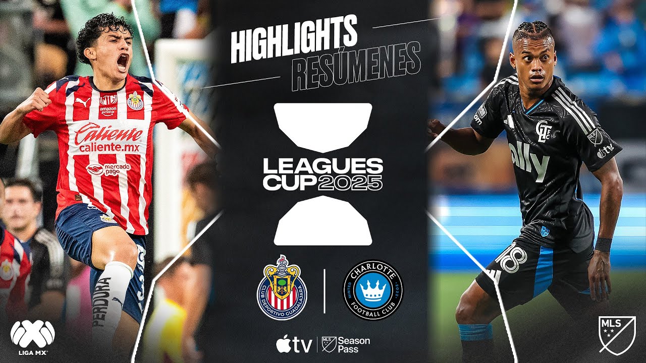 Chivas de Guadalajara vs. Charlotte FC | Leagues Cup | LATE DRAMA!!