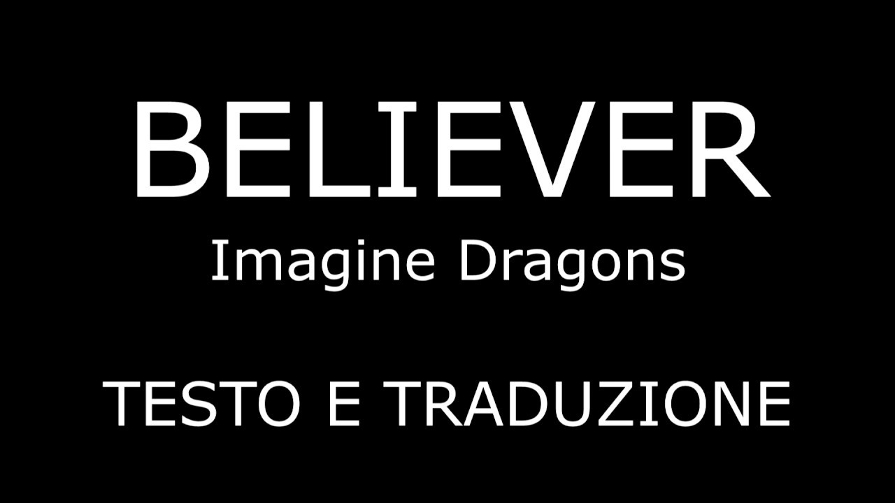 Believer imagine dragons [lyrics] testo e traduzione