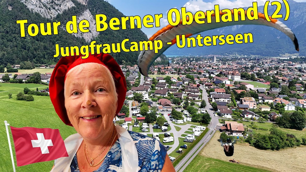 # 519 Tour De Berner Oberland (2) | Jungfrau Camp - Unterseen