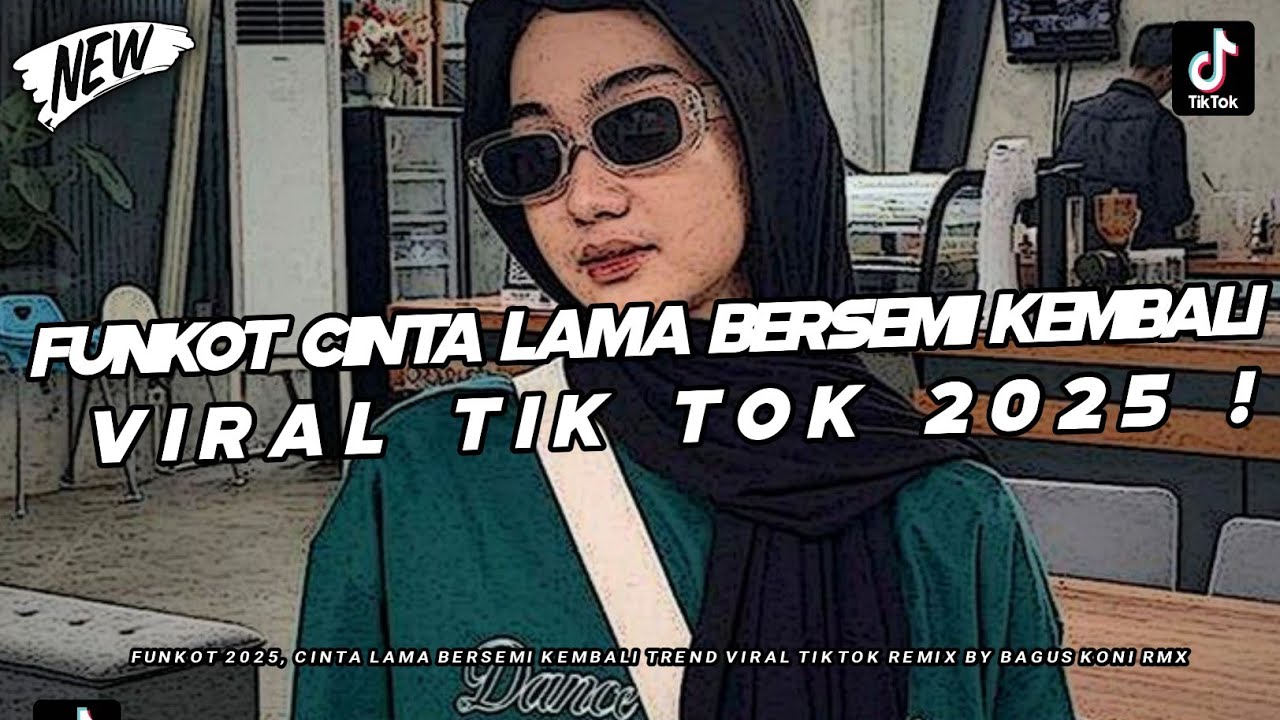 DJ FUNKOT UWASIKK CINTA LAMA BERSEMI KEMBALI CLBK, CINTA MAAFKAN DIRIKU VIRAL TIKTOK