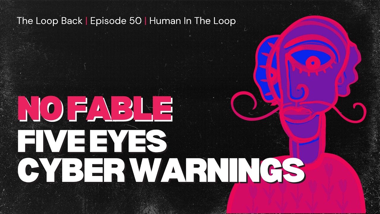 Five Eyes Issue Cyber Threat Warning | The Loop Back