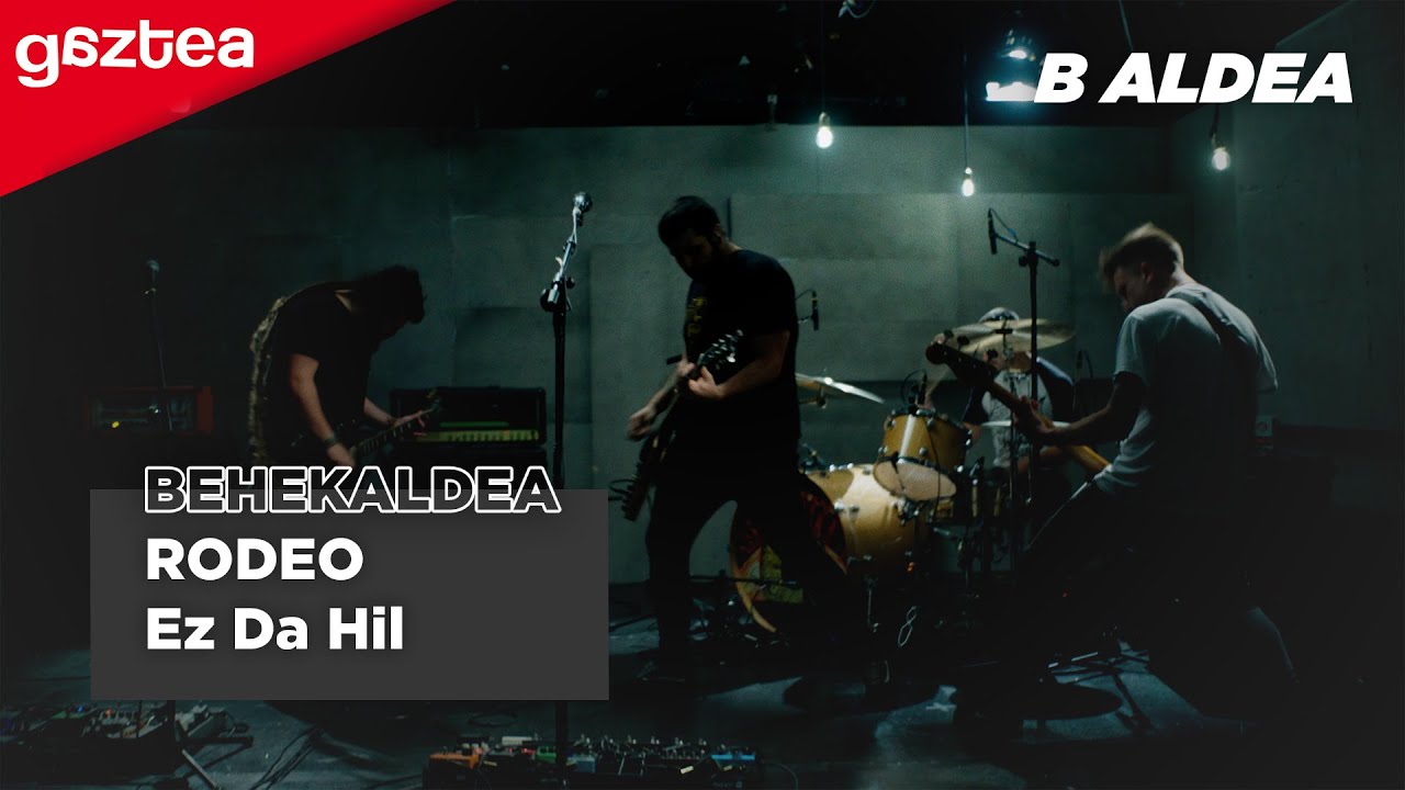 RODEO - Ez Da Hil | B ALDEAko BEHEKALDEA
