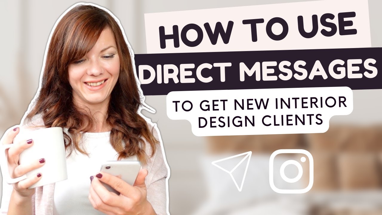 Using direct messages to SELL your INTERIOR DESIGN SERVICES on Instagram | 3 Ways How To Use DMs