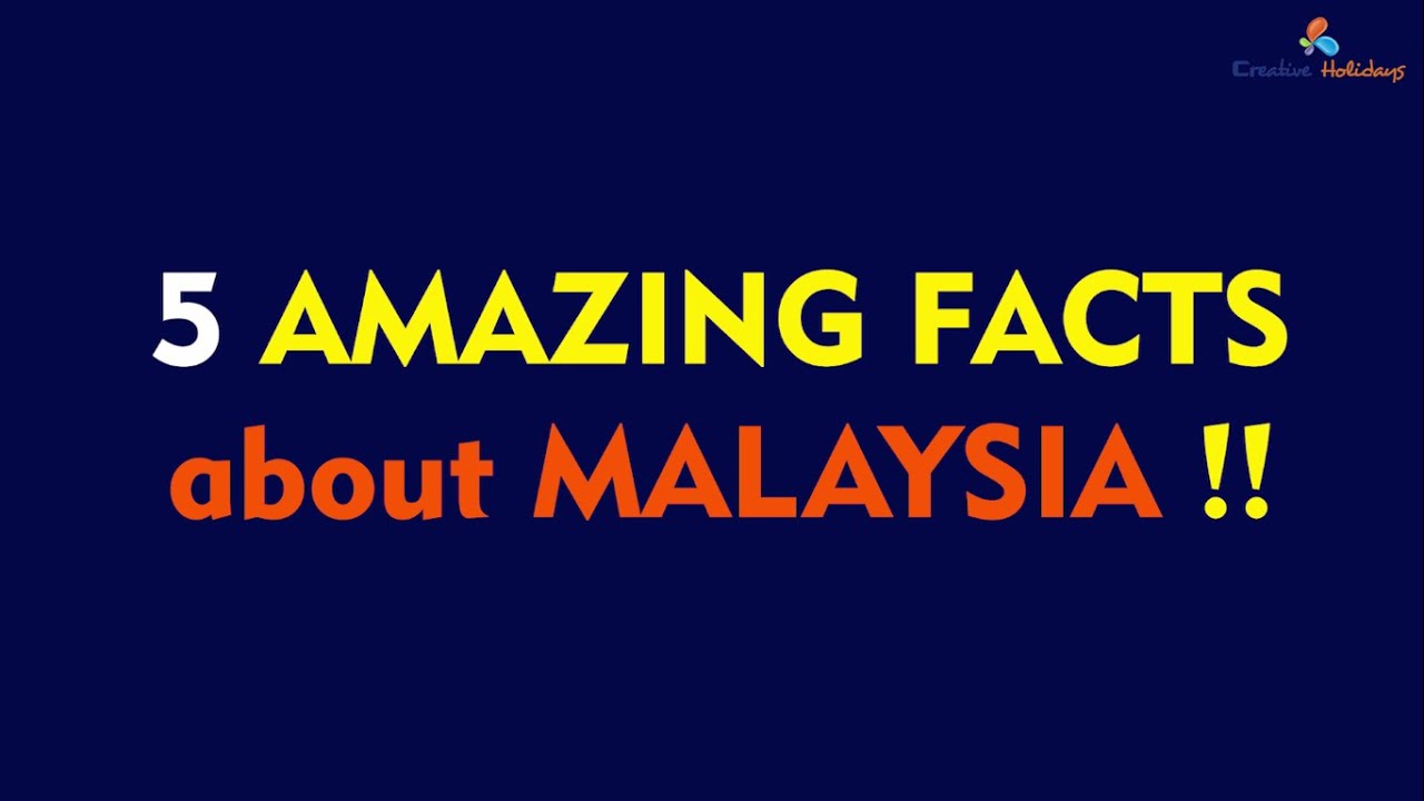 5 Amazing Facts About Malaysia - Creative Holidays India