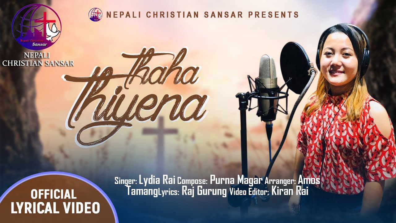 Thaha thiyena | Nepali Christian Song| Lydia Rai || New Song 2020||