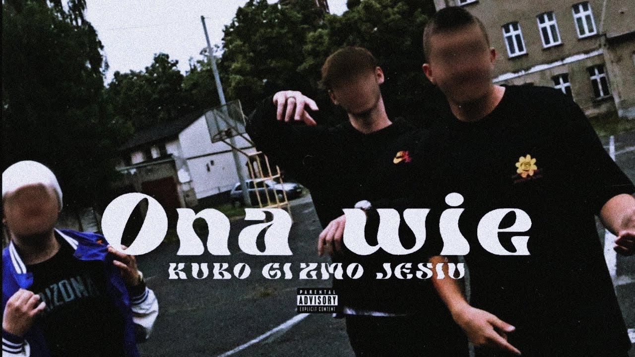 KUBO X GIZMO X JESIU - ONA WIE (🔊Anyvibe)
