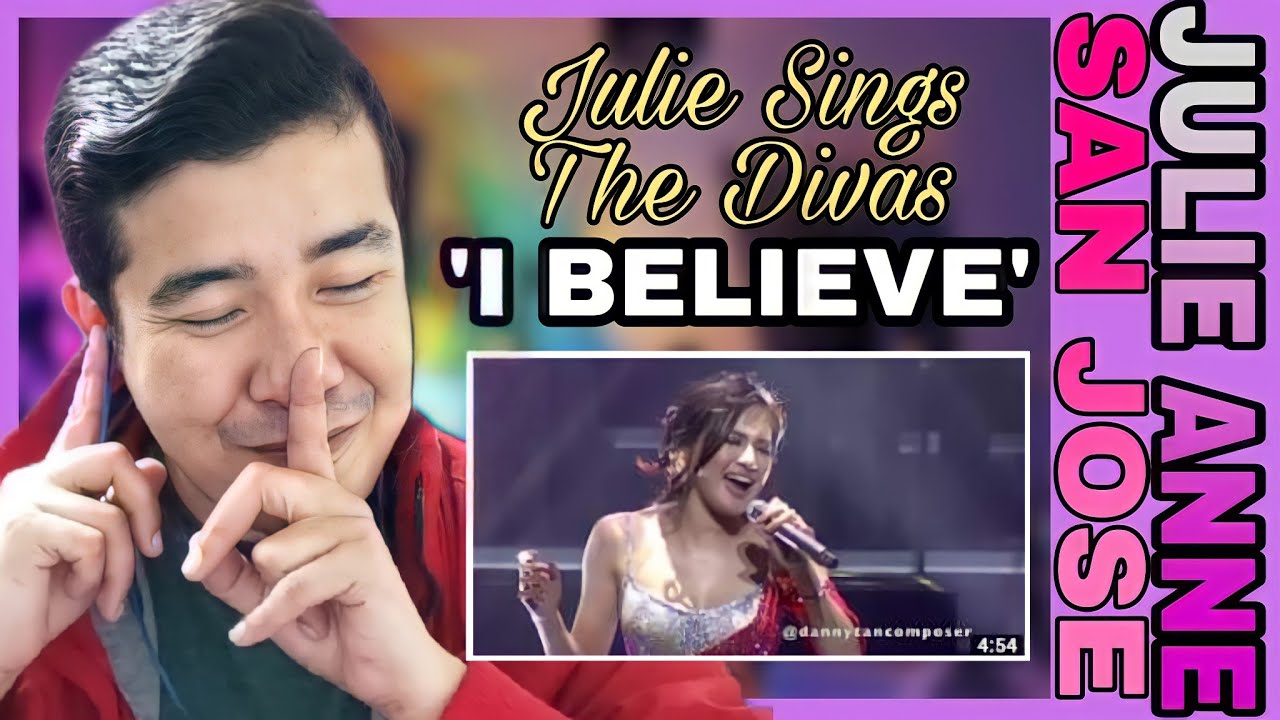 [REACTION] JULIE ANNE SAN JOSE - I BELIEVE - Julie Sings the Divas