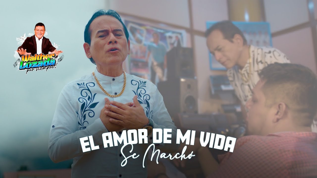 El Amor De Mi Vida Se Marchó - Walther Lozada y Orquesta (Primicia 2023)