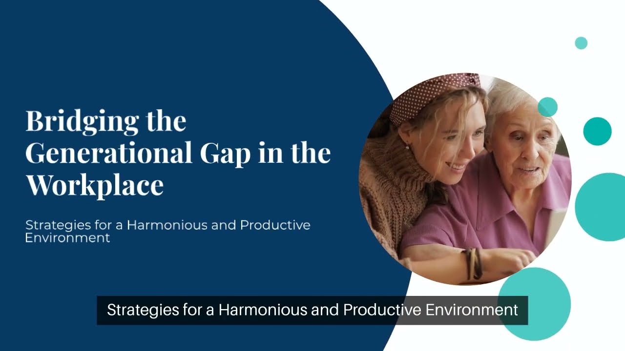 Bridging Generational Gaps at Work