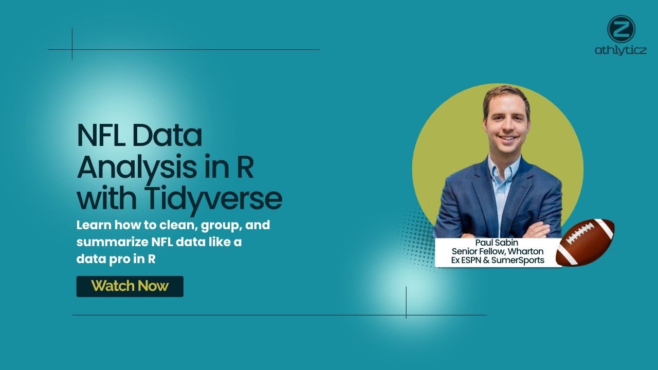 Analyze NFL Play Data in R &ndash; Tidyverse Tutorial | Paul Sabin | AthlyticZ | 5th June 2025