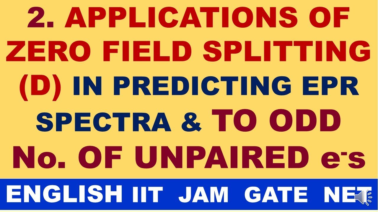 (ENGLISH) ZERO FIELD SPLITTING IN PREDICTING EPR  ODD No. OF UNPAIRED e-s  S=3/2 Co2+ d7,  Cr3+ d3