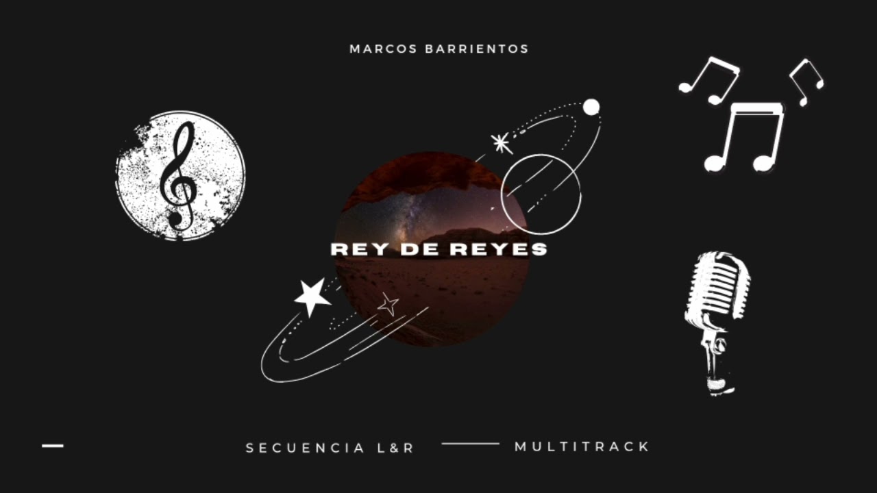 Rey de Reyes - Marcos barrientos (Secuencia L&R🎧 - Multitrack)